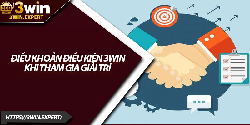 Điều Khoản Điều Kiện 3Win – Cơ Sở Cá Cược Uy Tín 1 Điều khoản điều kiện 3Win khi tham gia giải trí