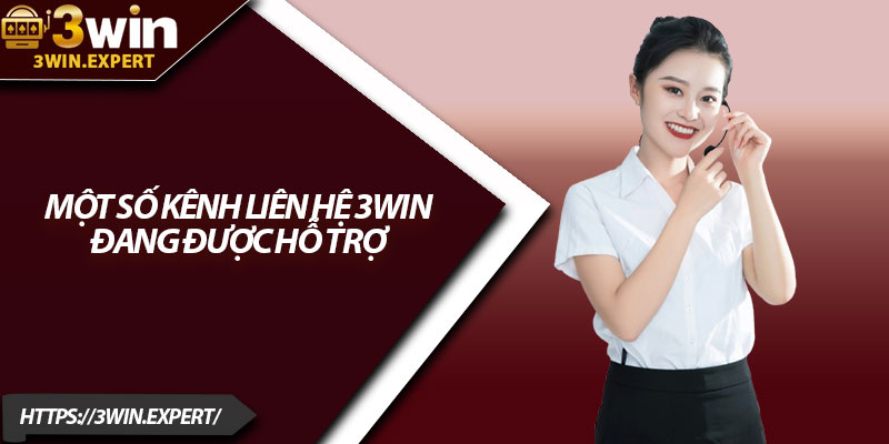 Liên Hệ 3Win – Hỗ Trợ Nhanh, Giải Quyết Mọi Sự Cố 1 Một số kênh liên hệ 3Win đang được hỗ trợ
