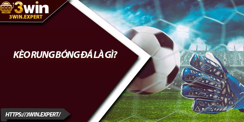 Kèo Rung Bóng Đá – Bí Kíp Bắt Kèo Chuẩn Như Chuyên Gia 2 Kèo rung bóng đá là gì?